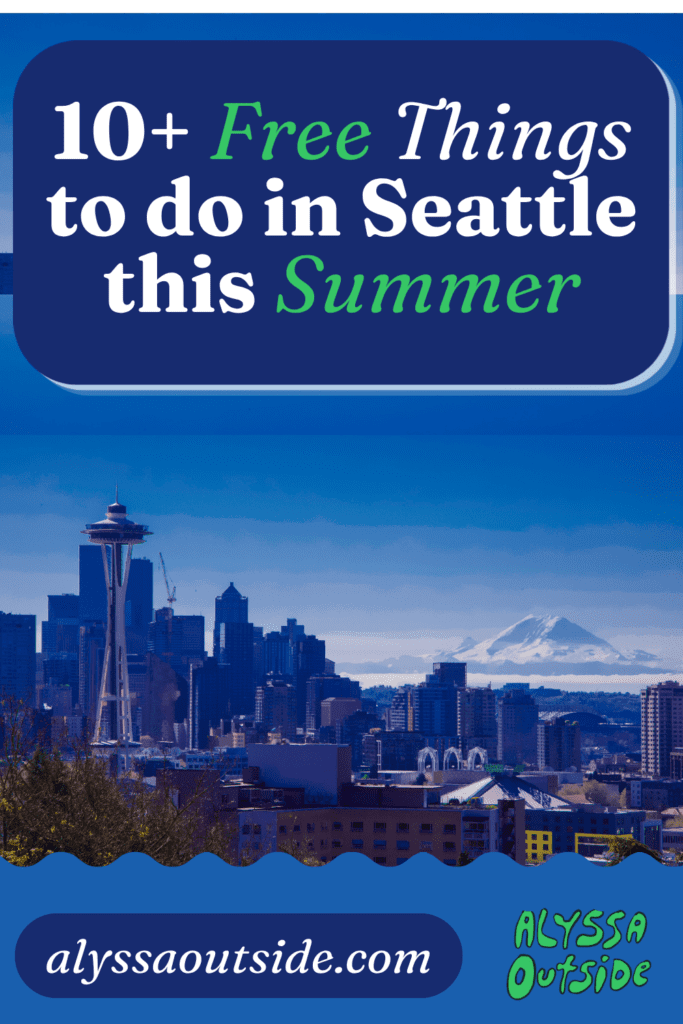 10+ Free Things to do in Seattle this Summer